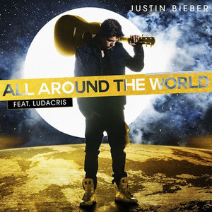 Justin Bieber, All Around the World Justin Bieber, All Around the World